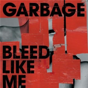 Garbage-BleedLikeMe